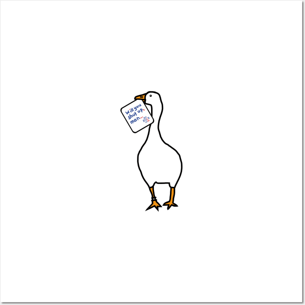 Small Goose with Stolen Joe Biden First Debate Quote Wall Art by ellenhenryart